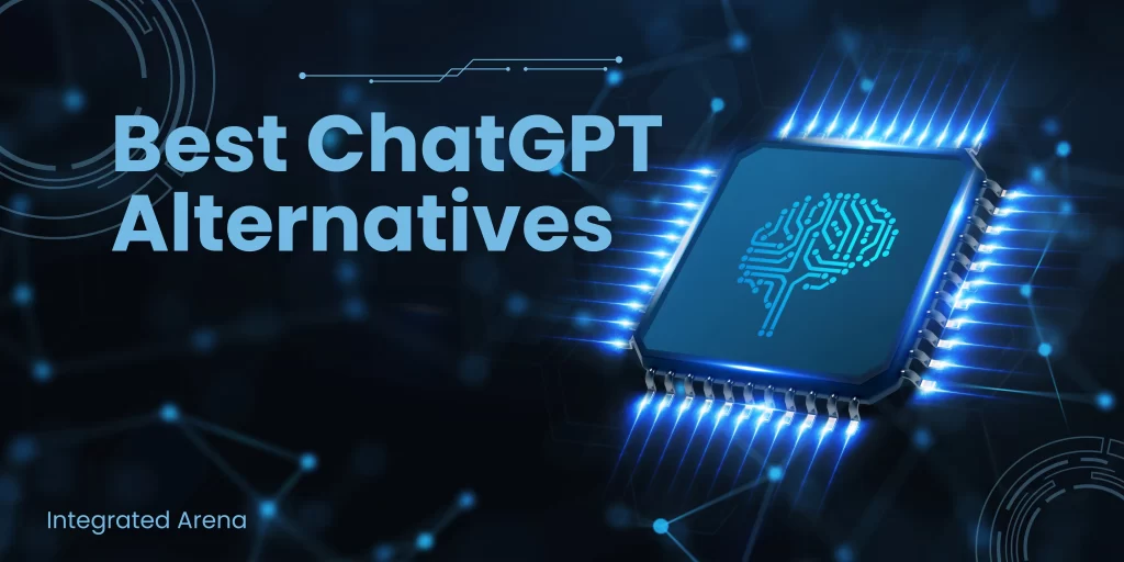 Best ChatGPT Alternatives, ChatGPT Alternatives