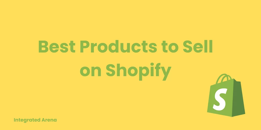 Best Products to Sell on Shopify , Products to Sell on Shopify