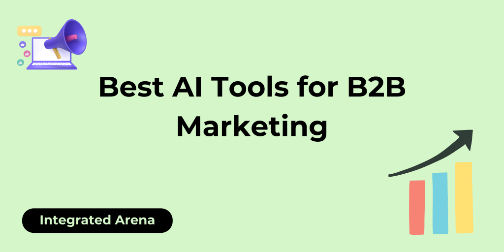 Best AI Tools for B2B Marketing, AI Tools for B2B Marketing