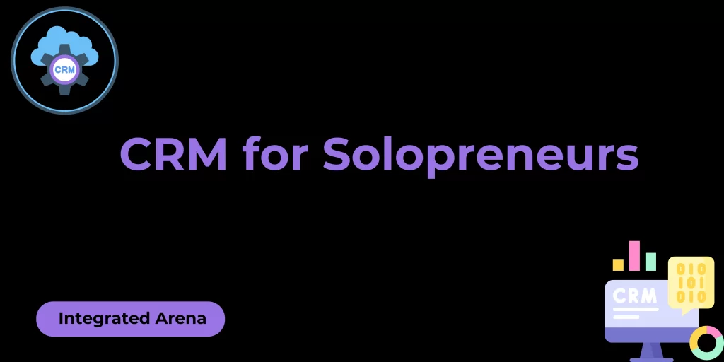 CRM for Solopreneurs, best CRM for Solopreneurs